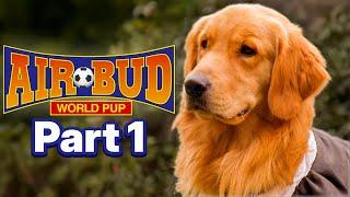 AIR BUD: WORLD PUP - Chapter 01 | Official Movie