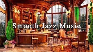 Relaxing Jazz Instrumental Music & Cozy Coffee Shop Ambience  Smooth Jazz Music for Study, Unwind