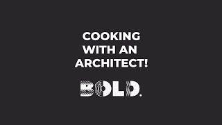 Cooking With An Architect | Launching 24th of August