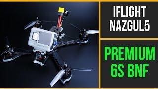 ONE OF THE BEST 6S BNF FPV Freestyle Drones // iFlight Nazgul5 Full Review