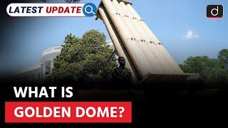 175 Billion USD Missile Defence Plan | Latest Update | Drishti IAS English