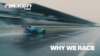 Falken Tyres - Why We Race - 24h-Race Nürburgring 2024