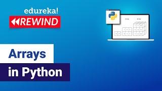 Arrays In Python | Python Array Operations | Python Tutorial For Beginners | Edureka Rewind - 1