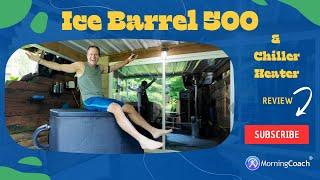 Ice Barrel 500 & 1 HP Warrior Willpower Chiller Heater Review