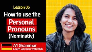 How to Use the Personal Pronouns | Lesson 05 : A1 Grammar | Learn German with KKS