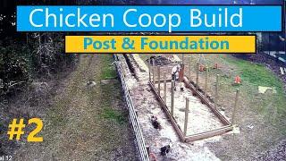 Chicken Coop Build Pt2: Post and Foundation