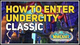 How to get to Undercity WoW Classic