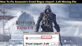 [Fixed] Assassin's Creed Rogue xinput1_3.dll Missing Error | How To Fix xinput1_3.dll in AC Rogue