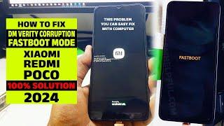 How to Fix DM Verity Corruption & Fastboot Mode on Xiaomi, Redmi and POCO Devices