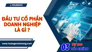 Đầu tư cổ phần doanh nghiệp là gì