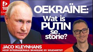 Oekraïne: Wat is Putin se storie?