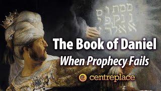 The Book of Daniel: When Prophecy Fails