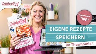   EIGENE REZEPTE im Thermomix® anlegen | Thermomix® Tipps