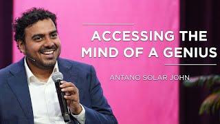 Accessing the mind of a Genius | Antano Harini | Antano Solar John