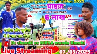 DC Chandil vs BIRSA munda Ranchi at BIRSA munda football Stadium khunti 2025