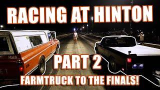 FARMTRUCK TO THE FINALS! - RACING AT HINTON PT. 2