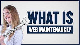 What is Web Maintenance?