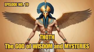 THOTH | The GOD of WISDOM and MYSTERIES