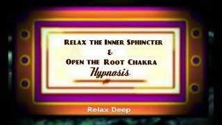 Relax Inner Sphincter & Open Root Chakra Hypnosis Heal Digestive ASMR Healthy How to Loosen Binaural