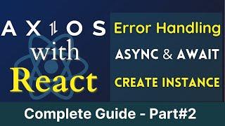 Part 2: Async & Await with Axios | Create Instance Axios | Error Handling with Axios