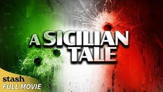 A Sicilian Tale | Gangster Drama | Full Movie | Italian Mafia