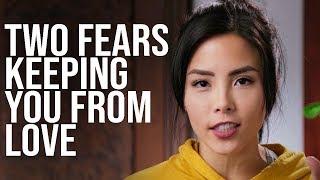 2 fears keeping you from love