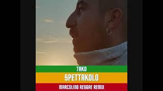 Tako - Spettakolo (Reggae Remix - Prod. Marcolino)