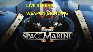 Space Marine 2 | Grinding Weapon Rarities |Live stream