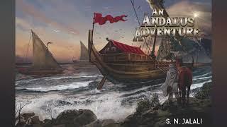 An Andalus Adventure - YA Historical Fiction Teaser Trailer By S.N. JALALI
