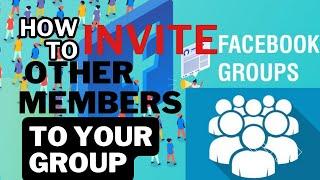 How to invite other members to your group | Increase facebook group members NEWEST 2024