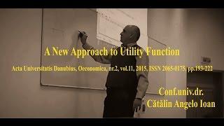 Catalin Angelo Ioan   A New Approach to Utility Function