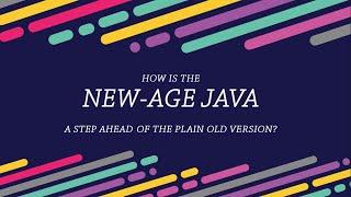 How did the modern-day Java outgrow the plain old version?