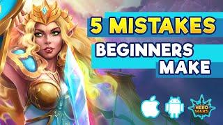 5 Mistakes Beginners Make | Hero Wars