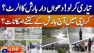  LIVE: 𝗛𝗲𝗮𝘃𝘆 𝗥𝗮𝗶𝗻𝗳𝗮𝗹𝗹 𝗔𝗹𝗲𝗿𝘁! Authorities on High Alert | Major Weather Forecast Update | Geo News