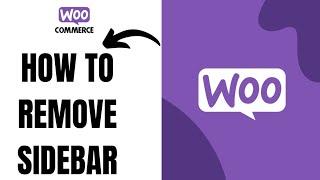 How to Remove Sidebar from Woocommerce