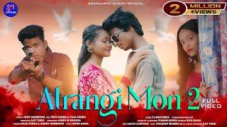 ATRANGI MON 2 || SANTALI FULL VIDEO 2024|| JONY || AJ|| PRITI || PUJA|| RAJU SOREN|| GUDDY