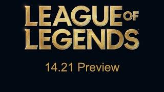 Patch 14.21 Preview | League of Legends