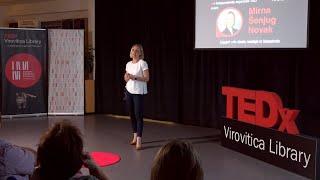 Uspjeh vrlo često nastaje iz katastrofe | Mirna Šenjug Novak | TEDxVirovitica Library