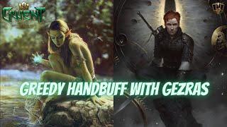 GWENT | Gezras Helping The Handbuff Team Featuring Greedy Beauty Aglais