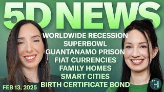  5D NEWS Feb 13 • Worldwide Recession, Superbowl, Guantanamo, Smart Cities & more!