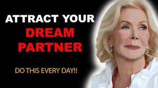 ️️ Louise Hay | Attract Your Dream Partner ️️