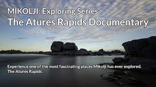 MIKOLJI: Exploring The Atures Rapids Documentary