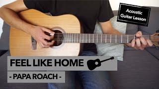 Feel Like Home - Papa Roach // Acoustic Guitar Lesson