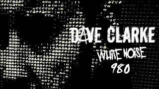 Dave Clarke's Whitenoise 980