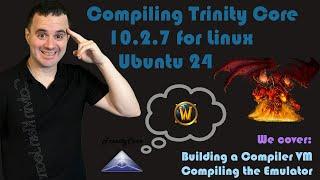 Compiling Trinity Core 10.2.7 for Linux Systems (Ubuntu) [Video Request]  [Part 1]