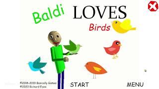 Baldi Loves Birds [Baldi's Basics Mod]