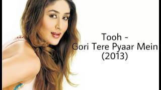 Tooh | Gori Tere Pyaar Mein