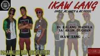 Ikaw lang-Pasakalye Rap Production (21Records)