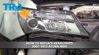 How to Replace Headlights 2007-2013 Acura MDX