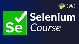 Selenium Course for Beginners - Web Scraping Bots, Browser Automation, Testing (Tutorial)